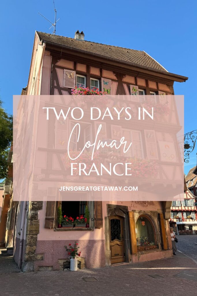 2 Days in Colmar, France